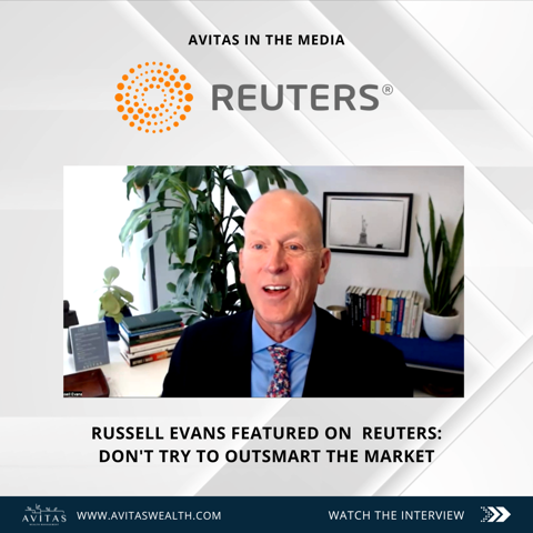 Reuters Interviews Russell Evans – Managing Principal/Chief Investment Officer