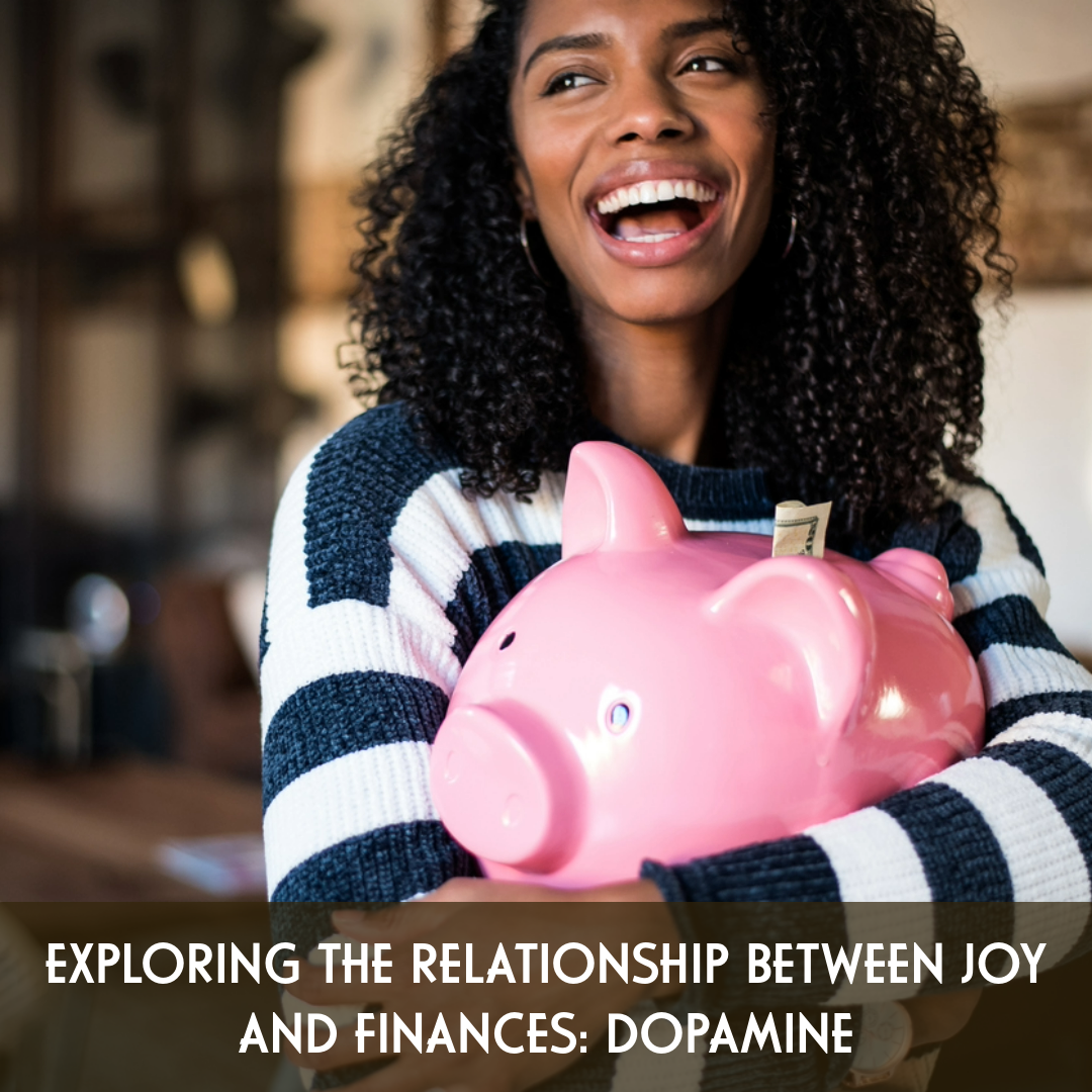 Exploring The Relationship Between Joy And Finances: Dopamine