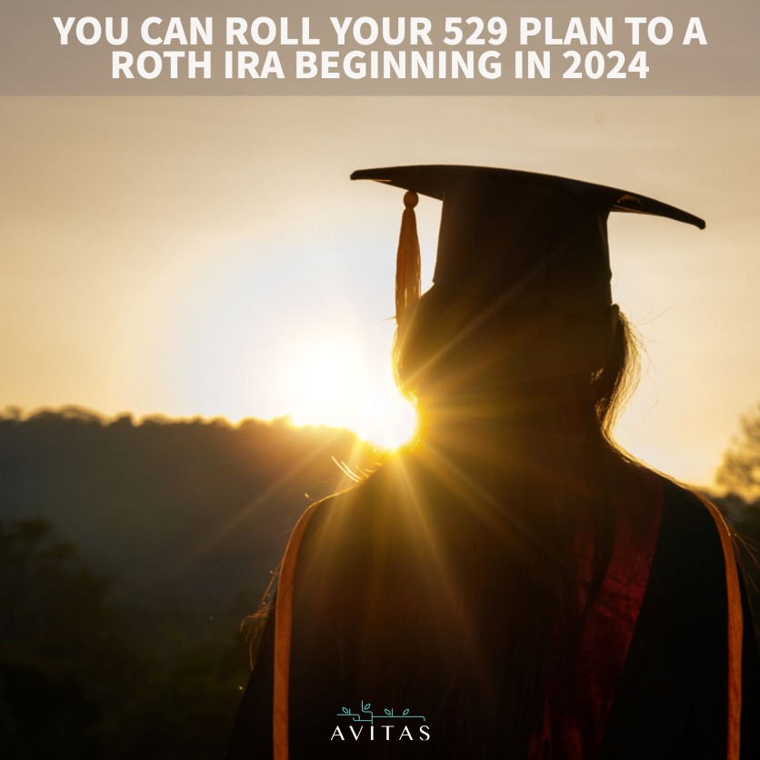 You Can Roll Your 529 Plan To A Roth IRA Beginning In 2024