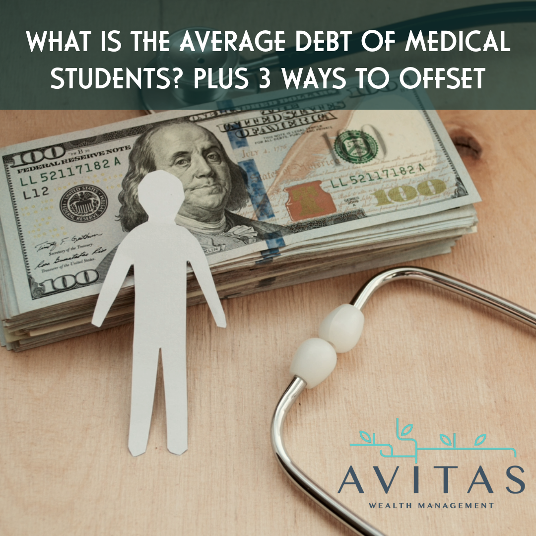 What Is The Average Debt Of Medical Students? Plus 3 Ways To Offset