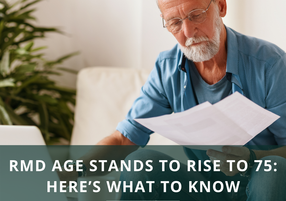 RMD Age Stands to Rise to 75: Here’s What to Know