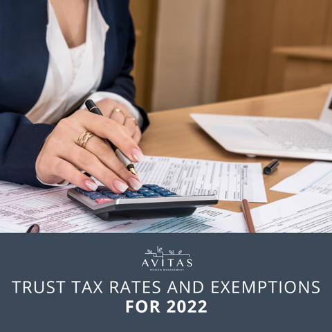 Trust Tax Rates and Exemptions for 2022