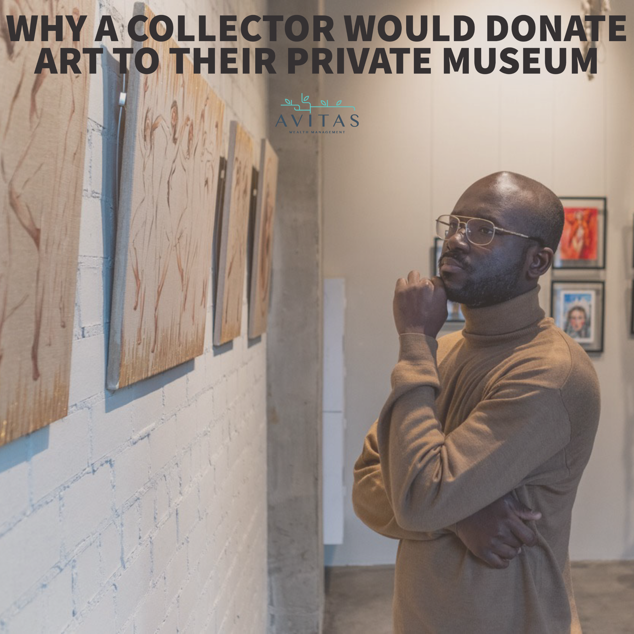 Why A Collector Would Donate Art To Their Private Museum