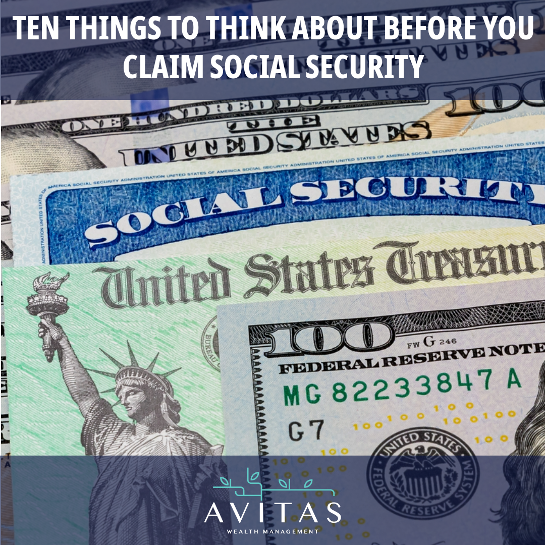 Ten Things To Think About Before You Claim Social Security